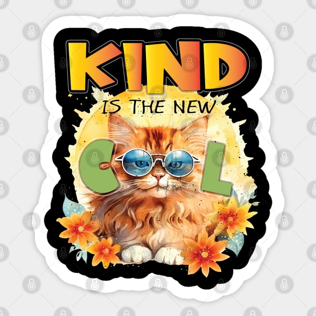 Kind Is The New Cool Friendship Be Kind Cat Feline Lover Sticker by Envision Styles